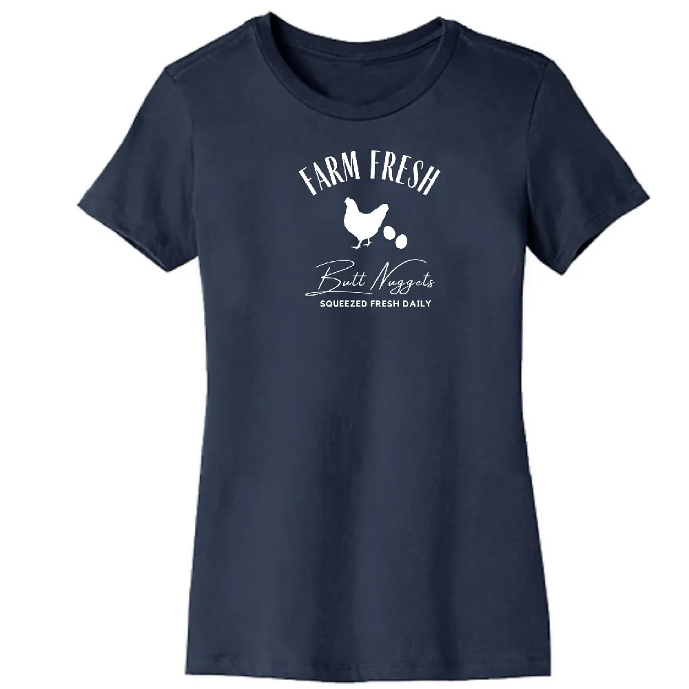 Farm Fresh Butt Nuggets Organic Cotton Women's Tee