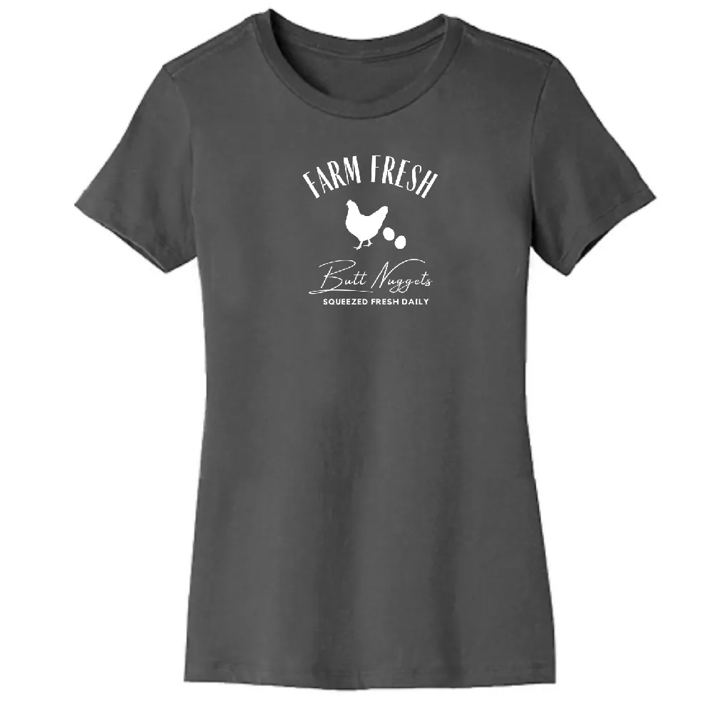 Farm Fresh Butt Nuggets Organic Cotton Women's Tee