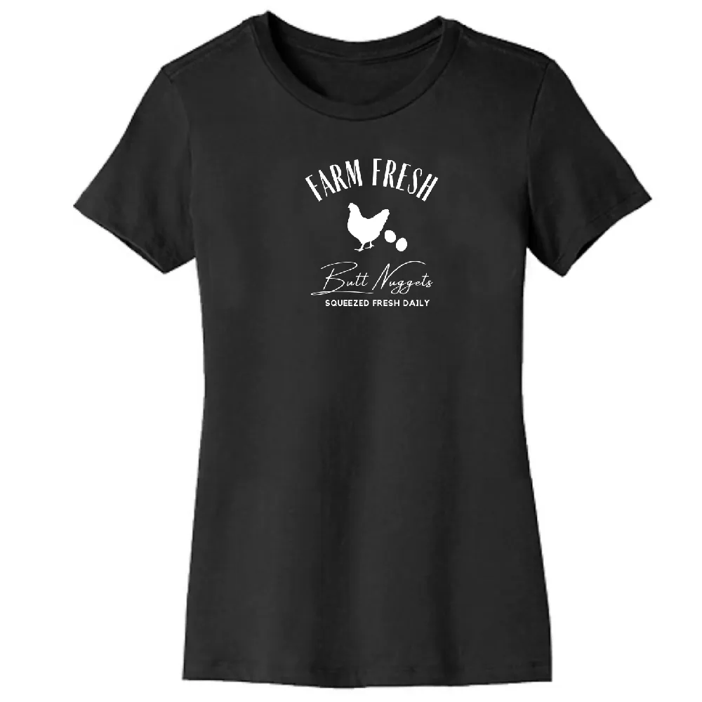 Farm Fresh Butt Nuggets Organic Cotton Women's Tee