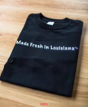 Made Fresh in Louisiana™️ Tee